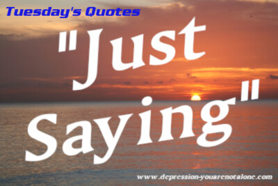 the words tusday's quotes in blue and the words just saying over ocean sunrise (copyrighted)